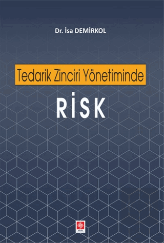 Tedarik Zinciri Yönetiminde Risk İsa Demirkol