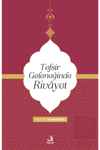 Tefsir Geleneğinde Rivayet