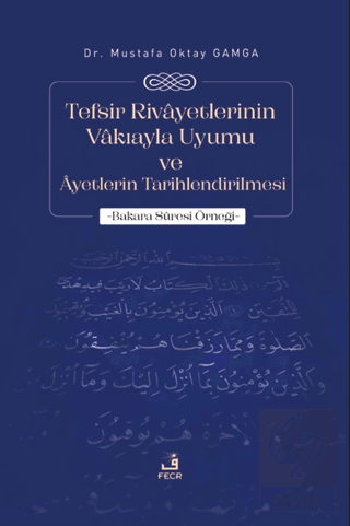 Tefsir Rivayetlerinin Vakıayla Uyumu ve Ayetlerin