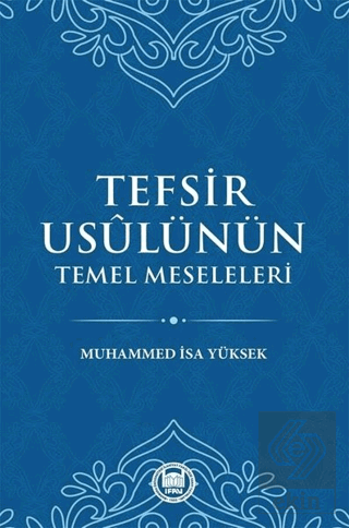 Tefsir Usulünün Temel Meseleleri