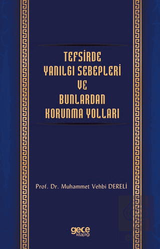 Tefsirde Yanılgı Sebepleri ve Bunlardan Korunma Yo