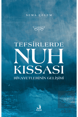 Tefsirlerde Nuh Kıssası Rivayetlerinin Gelişimi