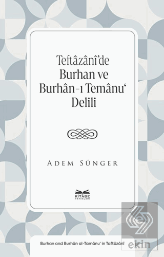 Teftâzânî'de Burhan ve Burhân-ı Temânu' Delili