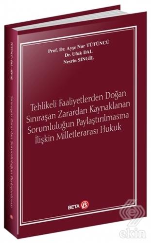 Tehlikeli Faaliyetlerden Doğan Sınıraşan Zarardan