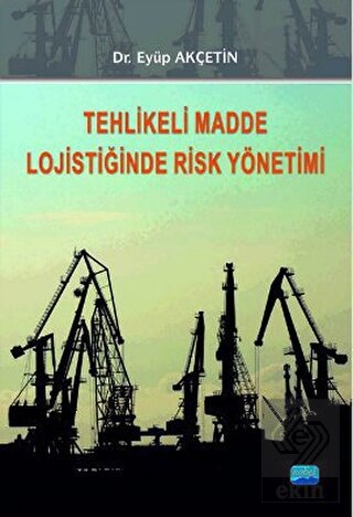 Tehlikeli Madde Lojistiğinde Risk Yönetimi