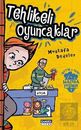 Tehlikeli Oyuncaklar - Metin ve Ekibi 1