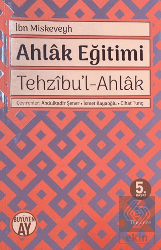 Tehzıbu\'l - Ahlak - Ahlak Eğitimi