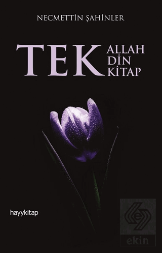 Tek Allah, Tek Din, Tek Kitap