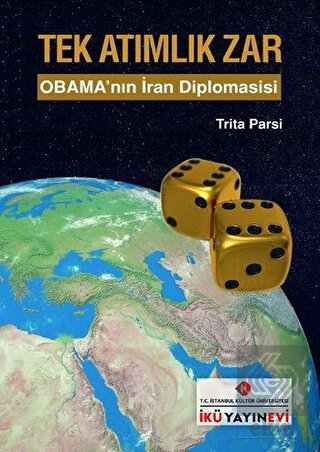 Tek Atımlık Zar : Obama\'nın İran Diplomasisi