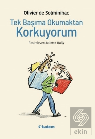 Tek Başıma Okumaktan Korkuyorum