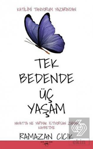 Tek Bedende Üç Yaşam