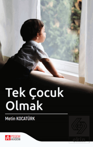 Tek Çocuk Olmak