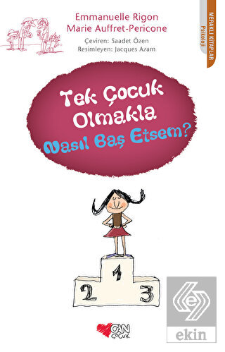 Tek Çocuk Olmakla Nasıl Baş Etsem?