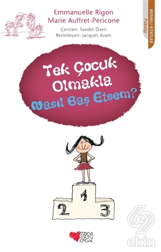 Tek Çocuk Olmakla Nasıl Baş Etsem?