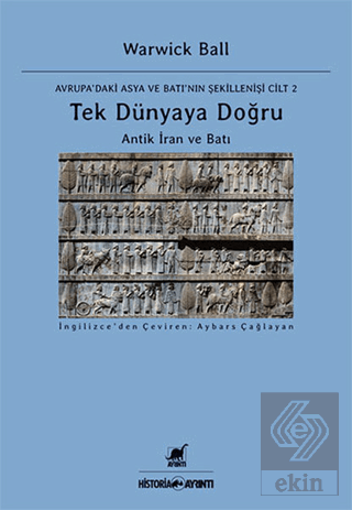 Tek Dünyaya Doğru - Avrupa'daki Asya ve Batı'nın Ş