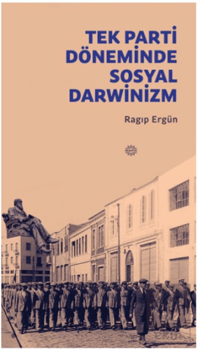 Tek Parti Döneminde Sosyal Darwinizm