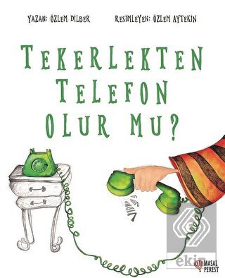 Tekerlekten Telefon Olur mu?