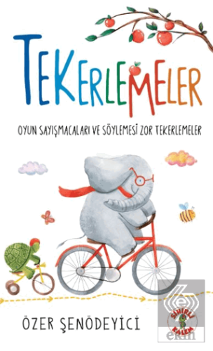 Tekerlemeler – Oyun Sayışmacaları ve Söylemesi Zor Tekerlemeler