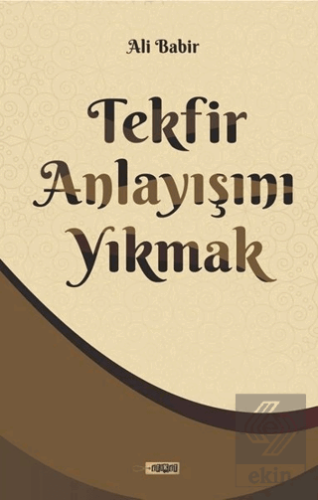 Tekfir Anlayışını Yıkmak