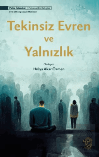 Tekinsiz Evren ve Yalnızlık