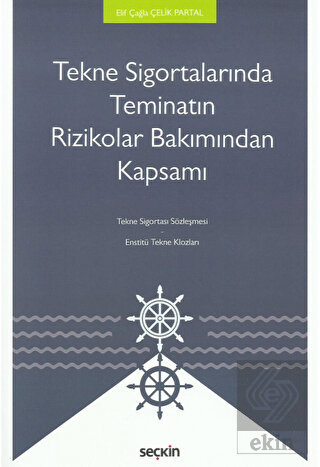 Tekne Sigortalarında Teminatın Rizikolar Bakımında