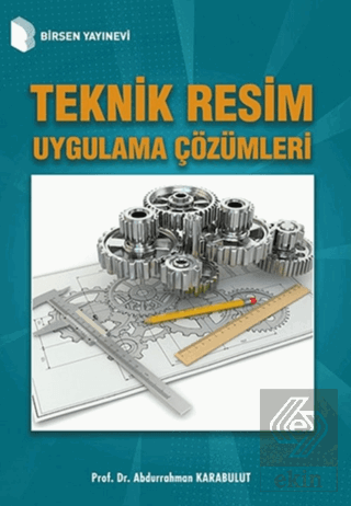 Teknik Resim Uygulama Çözümleri