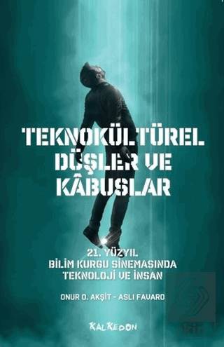 Teknokültürel Düşler ve Kabuslar