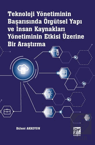 Teknoloji Yönetiminin Başarısında Örgütsel Yapı ve