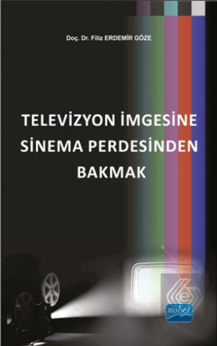 Televizyon İmgesine Sinema Perdesinden Bakmak