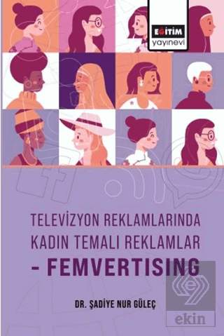 Televizyon Reklamlarında Kadın Temalı Reklamlar-Femvertising