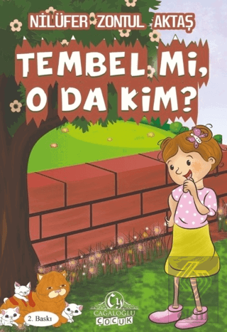 Tembel mi O da Kim?