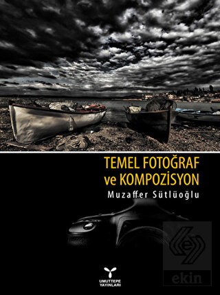 Temel Fotoğraf ve Kompozisyon