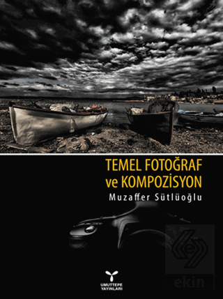 Temel Fotoğraf ve Kompozisyon