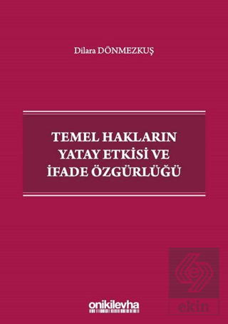 Temel Hakların Yatay Etkisi ve İfade Özgürlüğü