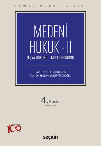 Temel Hukuk Dizisi Medeni Hukuk – II (Eşya Hukuku – Miras Hukuku)