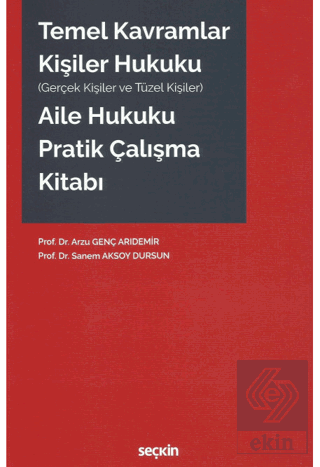 Temel Kavramlar Kişiler Hukuku Aile Hukuku Pratik Çalışma Kitabı