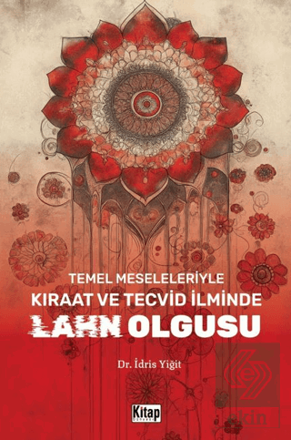 Temel Meseleleriyle Kıraat ve Tecvid İlminde Lahn Olgusu