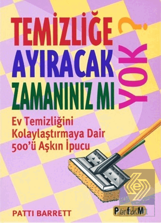 Temizliğe Ayıracak Zamanınız mı Yok?