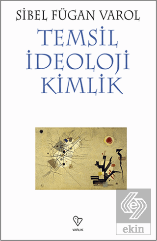 Temsil İdeoloji Kimlik