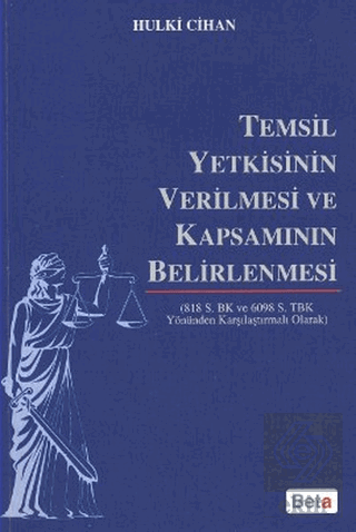 Temsil Yetkisinin Verilmesi ve Kapsamının Belirlen