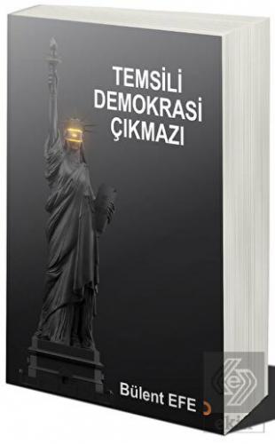 Temsili Demokrasi Çıkmazı