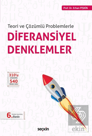 Teori ve Çözümlü Problemlerle Diferansiyel Denklemler