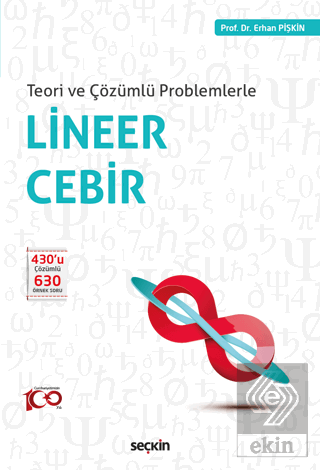 Teori ve Çözümlü Problemlerle - Lineer Cebir