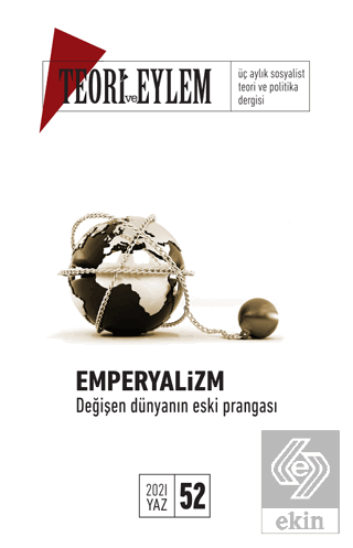 Teori ve Eylem Dergisi Sayı: 52 Yaz 2021