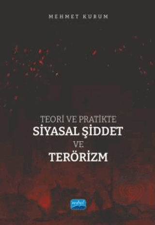 Teori ve Pratikte Siyasal Şiddet ve Terörizm