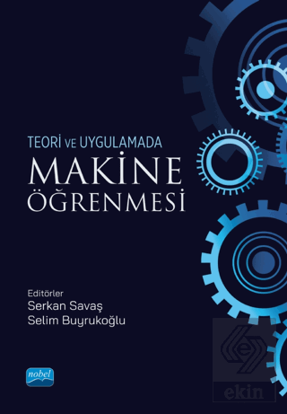 Teori ve Uygulamada Makine Öğrenmesi