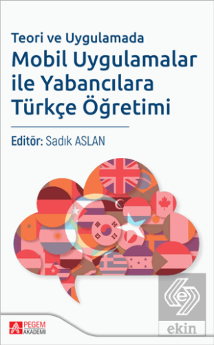 Teori ve Uygulamada Mobil Uygulamalar ile Yabancılara Türkçe Öğretimi