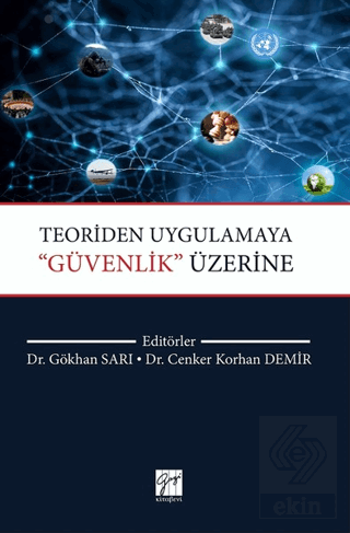 Teoriden Uygulamaya \'\'Güvenlik\'\' Üzerine