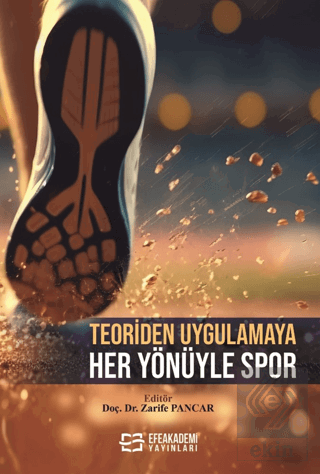 Teoriden Uygulamaya Her Yönüyle Spor