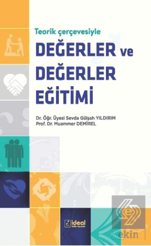 Teorik Çerçevesiyle Değerler ve Değerler Eğitimi